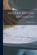 Modern Mental Arithmetic [microform] (en Inglés)