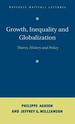 Growth, Inequality, and Globalization Hardback: Theory, History, and Policy (Raffaele Mattioli Lectures)