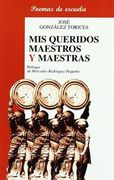 mis queridos maestros y maestras: poemas de escuela
