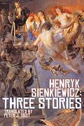 Henryk Sienkiewicz: Three Stories (en Inglés)