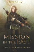 Mission in the East: (Path of the Ranger Book 14) de Pedro Urvi(Independently Published)