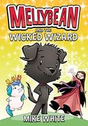 Mellybean and the Wicked Wizard (en Inglés)