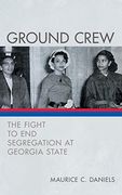 Ground Crew: The Fight to end Segregation at Georgia State (en Inglés)