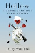 Hollow: A Memoir of My Body in the Marines (en Inglés)