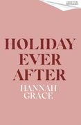 Holiday Ever After. A brand new small-town romance from the author of the bestselling sensation, Icebreaker