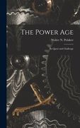 The Power Age; Its Quest and Challenge (en Inglés)