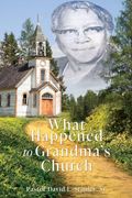 What Happened to Grandma's Church