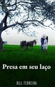 Presa em seu laço (en Portugués)