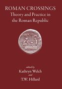 Roman Crossings: Theory and Practice in the Roman Republic (en Inglés)