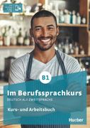 Im Berufssprachkurs b1: Deutsch als Zweitsprache / Kurs- und Arbeitsbuch Plus Interaktive Version (en Alemán)