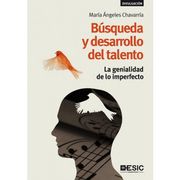 BUSQUEDA Y DESARROLLO DEL TALENTO. LA GENIALIDAD DE LO IMPERFECTO