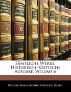 Samtliche Werke: Historisch-Kritische Ausgabe, Volume 6 (in German)