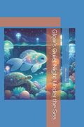 Glow's Quiet Night Under the Sea