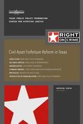 Civil Asset Forfeiture Reform in Texas: Fighting Contraband While Upholding Civil Liberties (en Inglés)