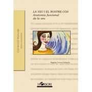 La veu i el Nostre Cos: Anatomia Funcional de la veu (Col·Lecció Manuals) (en Catalán)