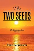 The two Seeds: Th e Dominion Lost (en Inglés)