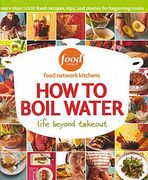 how to boil water,life beyond takeout