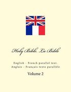 Holy Bible. La Bible: English - French Parallel Text. Anglais - Français Texte Parallèle (en Inglés)