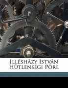 Illeshazy Istvan Hutlensegi Pore (in Húngaro)