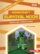 Minecraft Survival Mode: Unofficial Gamer Guide (en Inglés)