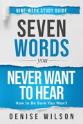 Seven Words You Never Want to Hear Study Guide (en Inglés)