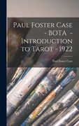 Paul Foster Case - Bota - Introduction to Tarot - 1922 (en Inglés)