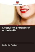 L'occlusion Profonde en Orthodontie (en Francés)