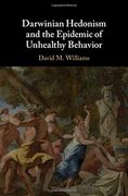Darwinian Hedonism and the Epidemic of Unhealthy Behavior (en Inglés)
