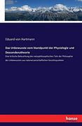 Das Unbewusste vom Standpunkt der Physiologie und Descendenztheorie (in German)