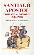 Santiago Apóstol combate a los moros en el Perú