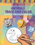 Animals Trace and Color Activity and Coloring Book: Cute Animals Tracing and Coloring Book for Kids 38 Pages Size (8,5 x 11 Inches) de Paola Design(Independently Published)
