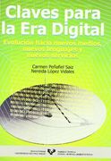 Claves para la era digital. Evolución hacia nuevos medios, nuevos lenguajes y nuevos servicios