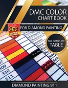 Dmc Color Chart Book for Diamond Painting: The Complete Table: 2019 dmc Color Card 