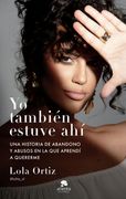 Yo Tambien Estuve ahi (in Spanish)