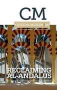 Critical Muslim 06: Reclaiming Al-Andalus (en Inglés)