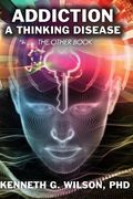 The Other Book Addiction: A Thinking Disease (en Inglés)