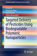 Targeted Delivery of Pesticides Using Biodegradable Polymeric Nanoparticles (en Inglés)