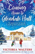 Coming Home to Glendale Hall (en Inglés)