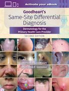 Goodheart's Same-Site Differential Diagnosis: Dermatology for the Primary Health Care Provider (en Inglés)