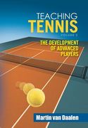 Teaching Tennis Volume 2: The Development of Advanced Players (en Inglés)