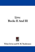livy: books ii and iii (en Inglés)