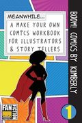 Boom! Comics by Kimberly: A What Happens Next Comic Book for Budding Illustrators and Story Tellers