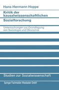 Kritik der kausalwissenschaftlichen Sozialforschung: Untersuchungen zur Grundlegung von Soziologie und Oekonomie (German Edition)