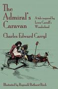 the admiral's caravan: a tale inspired by lewis carroll's wonderland (en Inglés)