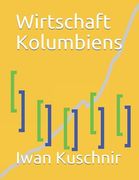 Wirtschaft Kolumbiens (en Alemán)
