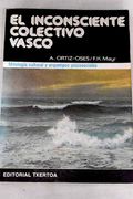 Inconsciente Colectivo Vasco, el - Mitologia Cultural y Arquetipos Psicosociales (Ipar Haizea) (in Spanish)