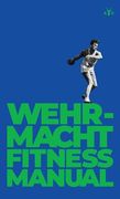 Wehrmacht Fitness Manual (en Inglés)
