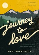 Journey to Love: What we Long For, how to Find it, and how to Pass it on (en Inglés)