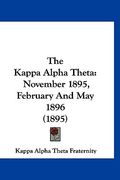 the kappa alpha theta: november 1895, february and may 1896 (1895) (en Inglés)