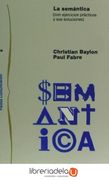 La Semántica: (Con Ejercicios Prácticos y sus Soluciones) (Comunicación)